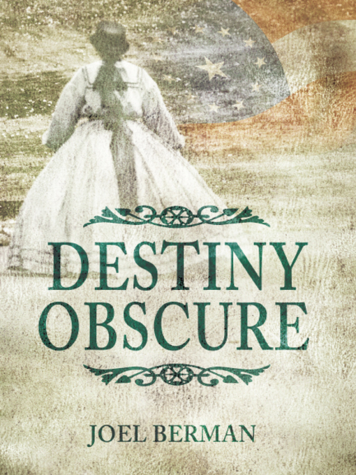 Title details for Destiny Obscure by Joel M. Berman - Available